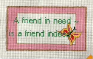 A Friend In Need Needlepoint Canvas - 14 ct - 75% off